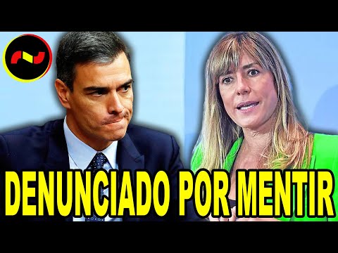 DENUNCIAN a Pedro Sánchez por “FALSO TESTIMONIO” en el Caso Begoña Gómez