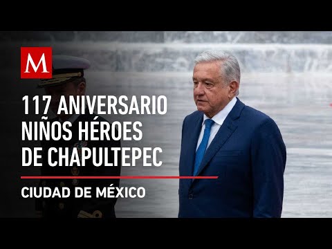 AMLO preside 117 Aniversario de la Gesta Heroica de los Niños Héroes de Chapultepec