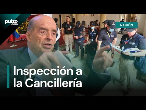Contraloría realiza inspección en Cancillería en caso de presunta extorsión a Alvaro Leyva | Pulzo
