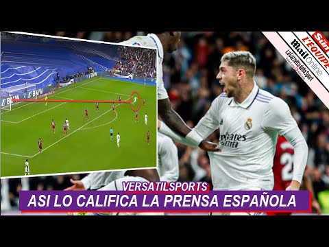 QUE CAÑONAZO! ASI REACCIONA PRENSA ESPAÑA a GOLAZO de VALVERDE REAL MADRID vs SEVILLA