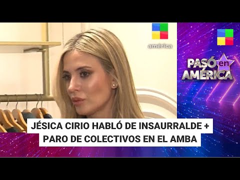 Jésica Cirio sobre Insaurralde + Paro de colectivos #PasóEnAmérica | Programa completo (11/4/24)