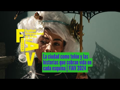 La ciudad como telón y las historias que cobran vida en cada esquina | FIAV 2024