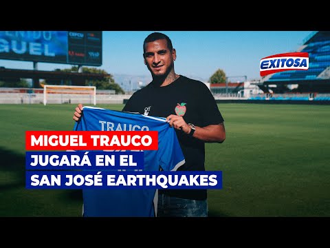 Miguel Trauco jugará en el San José Earthquakes de la MLS