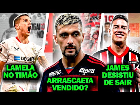 Arrascaeta VENDIDO pelo Flamengo? | J. Rodriguez ARREPENDIDO | Lamela JOGADOR do Corinthians E MAIS