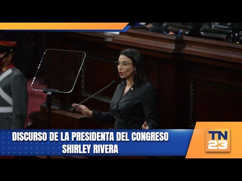 Discurso de la presidenta del Congreso Shirley Rivera