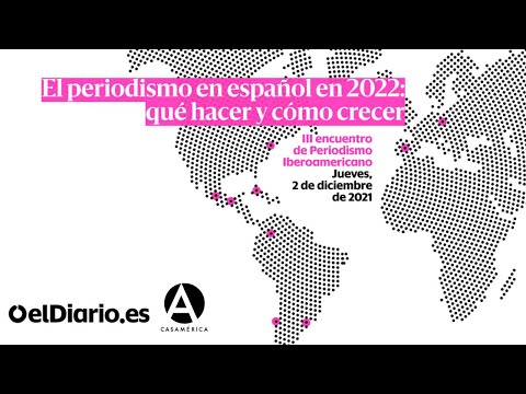 III Encuentro de Periodismo Iberoamericano de eldiario.es