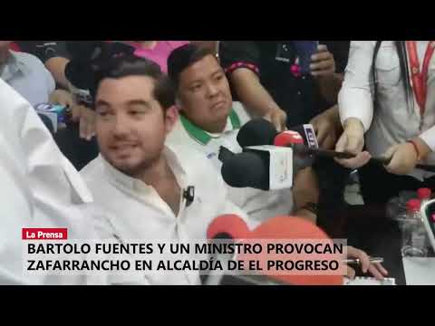Bartolo Fuentes y un ministro provocan zafarrancho en alcaldía de El Progreso
