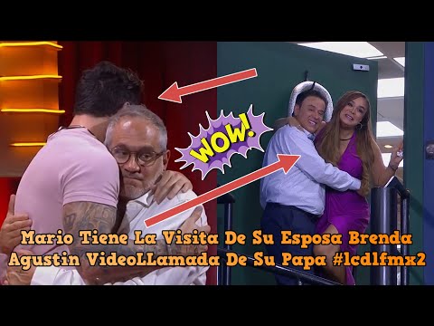 Mario Tiene La Visita De Su Esposa Brenda || Agustin VideoLLamada De Su Papa || #lcdlfmx2