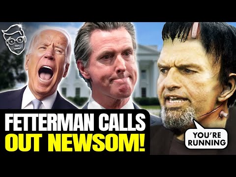 Fetterman NUKES Coward Gavin Newsom for Not Running Against Biden | 'You Don't Have The Guts'