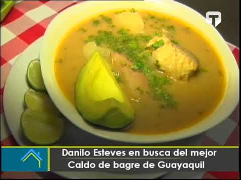 Danilo Esteves en busca del mejor caldo de bagre de Guayaquil