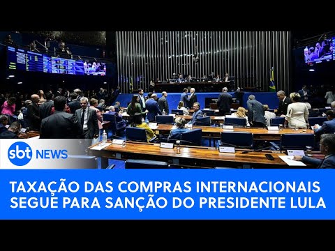 SBT News na TV: Taxação das compras internacionais segue para sanção de Lula