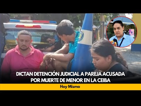 Dictan detención judicial a pareja acusada por muerte de menor en La Ceiba