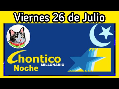 Resultado EL CHONTICO NOCHE Viernes 26 de Julio de 2024