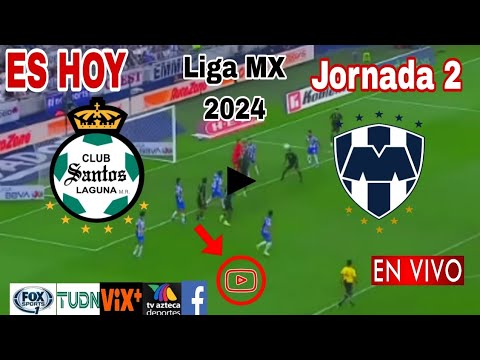 Santos vs. Monterrey en vivo, donde ver, a que hora juega Santos vs. Monterrey Liga MX 2024