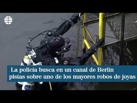 La policía busca en un canal de Berlín pistas sobre uno de los mayores robos de joyas
