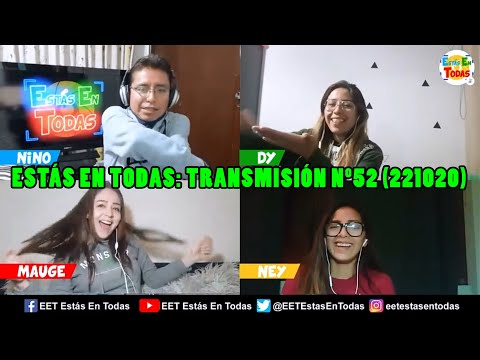ESTÁS EN TODAS: TRANSMISIÓN EN VIVO Nº52 (221020)