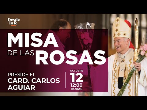 Misa de las Rosas, desde la Basílica de Guadalupe. 12/10/2021