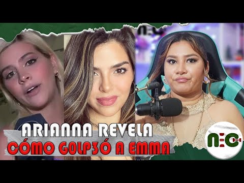Arianna Mejía cuenta cómo le p3gó a Emma Guerrero