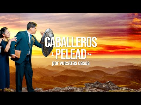 PELEAD POR VUESTRAS FAMILIAS | Rev. Eduardo Masías | CONFRATERNIDAD DE CABALLEROS. #Armonía2024