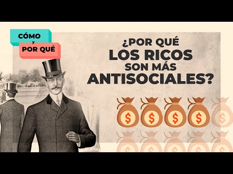 ¿Por qué los ricos son más antisociales