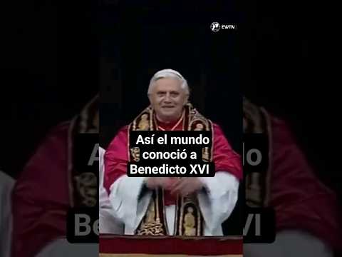 Así el mundo conoció a Benedicto XVI