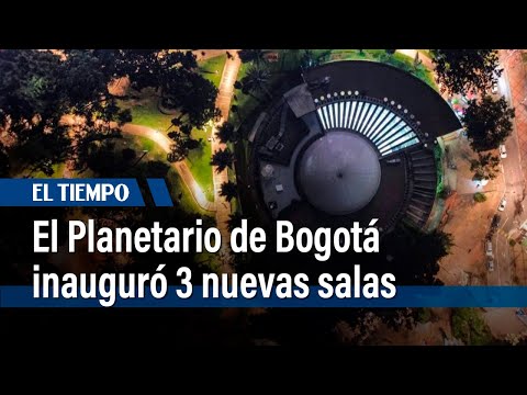 El Planetario de Bogotá inauguró tres nuevas salas interactivas | El Tiempo