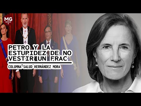 GUSTAVO PETRO Y LA ESTUPIDEZ DE NO VESTIR FRAC  Columna Salud Hernández