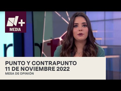 En vivo: Punto y Contrapunto - 11 de noviembre de 2022