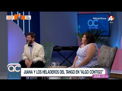 Juana y los Heladeros del Tango en Algo Contigo