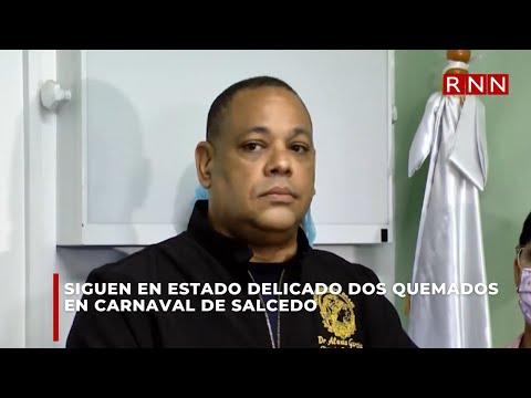 Siguen en estado delicado dos quemados en carnaval de Salcedo