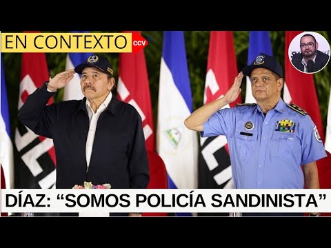 LO ULTIMO  Díaz y Su Declaración: 'Somos Policía Sandinista.