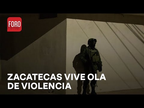 Violencia en Zacatecas deja 6 muertos y 4 heridos - Las Noticias