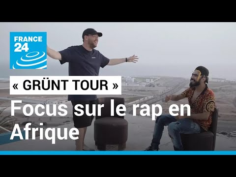 « Grünt Tour », la série documentaire qui met le rap africain à l'honneur • FRANCE 24