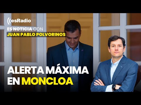 Es Noticia: Alerta máxima en Moncloa