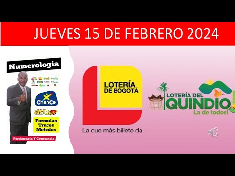 LOTERIA DE BOGOTA y QUINDIO Hoy jueves 15 Feb 2024 Resultados Premio Mayor
