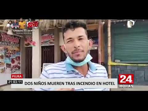 Piura: dos niños mueren en incendio de hotel en Máncora