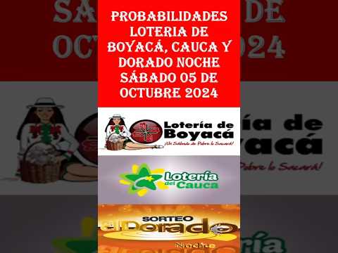 LOTERIA DE BOYACA + CAUCA + DORADO NOCHE !PROBABILIDADES PARA HOY¡ SABADO 5 de octubre de 2024