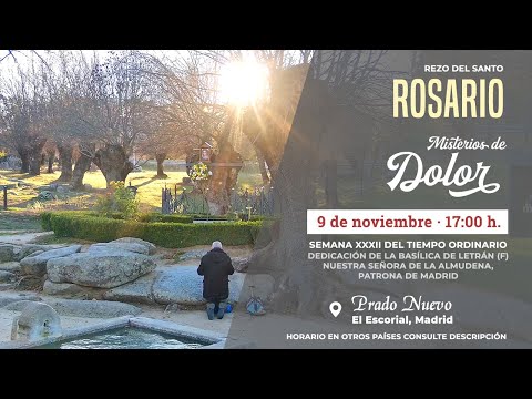 Santo Rosario de Hoy (Misterios de Dolor) en Directo desde Prado Nuevo, Martes 9 de Nov., 17:00 h.