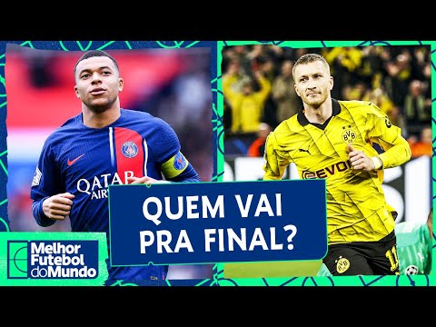 PSG X DORTMUND: quem vai para a final da CHAMPIONS LEAGUE? - Melhor Futebol do Mundo (07/05/2024)