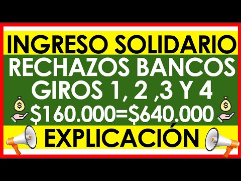 Ingreso Solidario: ¿Tuviste RECHAZO en BANCOS Giros 1,2,3 y 4 | Posible Causas