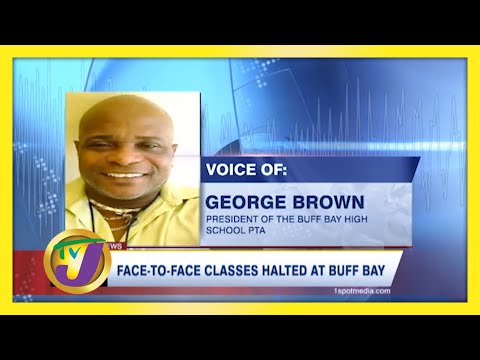 Face-to-Face Classes Halted at Buff Bay - January 10 2021