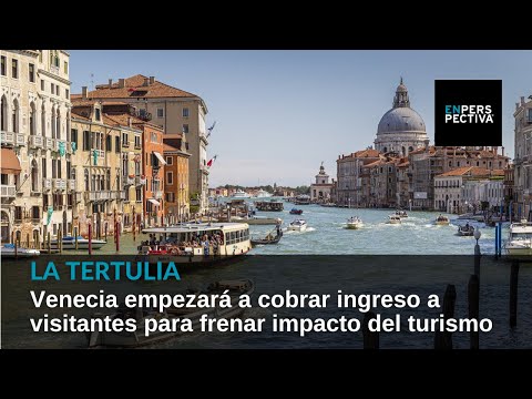 Venecia empezará a cobrar ingreso a visitantes para frenar impacto del turismo
