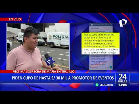Delincuentes extorsionan con S/30 mil a promotor de eventos en Trujillo