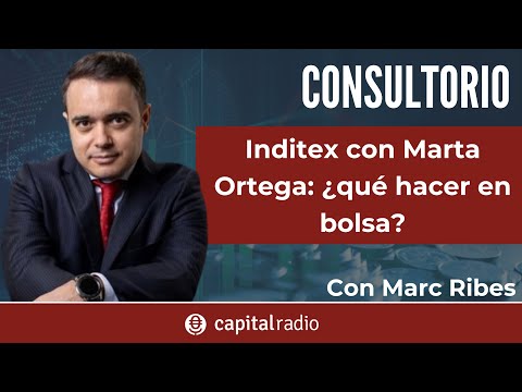 Inditex con Marta Ortega al frente: ¿qué haría Marc Ribes con el valor en bolsa?