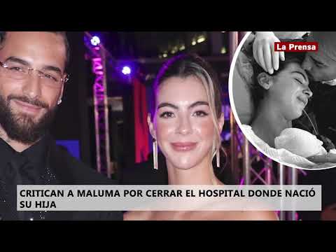 Critican a Maluma por cerrar el hospital donde nació su hija