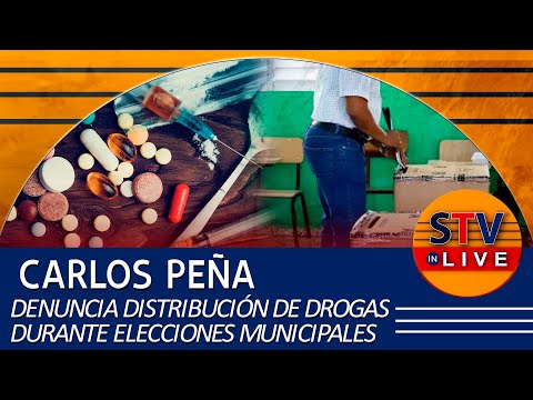 CARLOS PEÑA DENUNCIA DISTRIBUCIÓN DE DROGAS DURANTE ELECCIONES MUNICIPALES