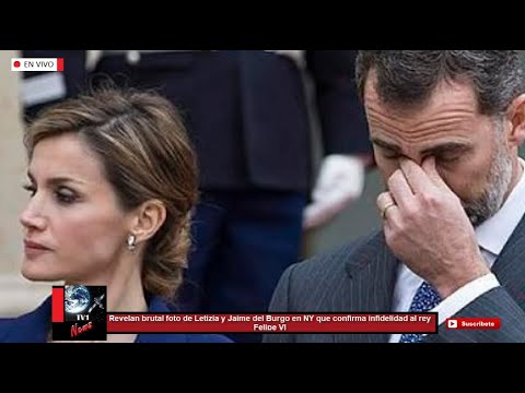 Revelan brutal foto de Letizia y Jaime del Burgo que confirma infidelidad al rey Felipe VI