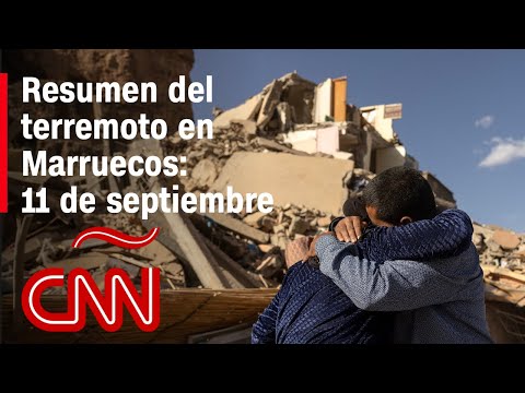 Resumen de noticias en video del terremoto de Marruecos: 11 de septiembre
