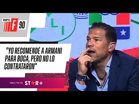 RECOMENDÉ A ARMANI PARA BOCA, PERO NO LO CONTRATARON: La CONFESIÓN de ÓSCAR CÓRDOBA en ESPN F90