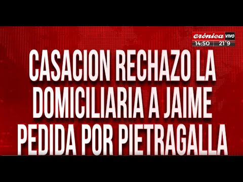 Casación rechazó la prisión domiciliaria para Ricardo Jaime